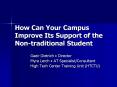 How Can Your Campus Improve Its Support of the Non-traditional Student PowerPoint PPT Presentation