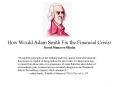 How Would Adam Smith Fix the Financial Crisis? David Munaver Bholat PowerPoint PPT Presentation