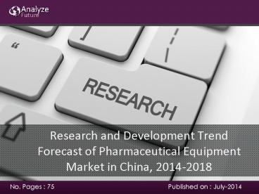 Pharmaceutical Equipment Market in China analysis, 2014-2018