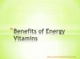 Benefits of Energy Vitamins PowerPoint PPT Presentation