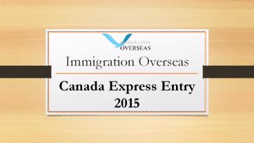 What Is The Canadian Immigration Express Entry 2015?