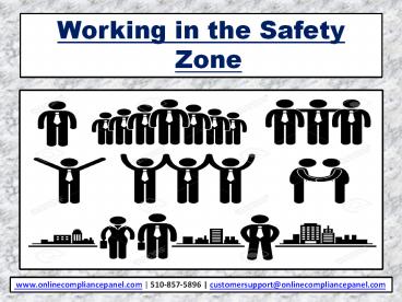 Working in the Safety Zone
