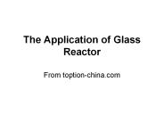 Glass reactor usages in real lab