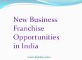 New Business Franchise Opportunities in India PowerPoint PPT Presentation