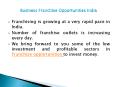 Business Franchise Opportunities India PowerPoint PPT Presentation