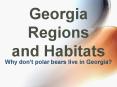 Georgia Regions and Habitats PowerPoint PPT Presentation