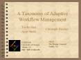 A Taxonomy of Adaptive Workflow Management PowerPoint PPT Presentation