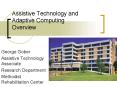 Assistive Technology and Adaptive Computing Overview PowerPoint PPT Presentation
