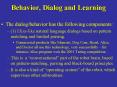Behavior, Dialog and Learning PowerPoint PPT Presentation