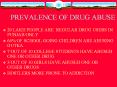 PREVALENCE OF DRUG ABUSE PowerPoint PPT Presentation