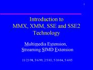Introduction to MMX, XMM, SSE and SSE2 Technology
