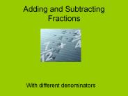 Adding and Subtracting Fractions