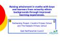Raising attainment in maths with boys and learners from minority ethnic backgrounds through improved learning experiences. PowerPoint PPT Presentation