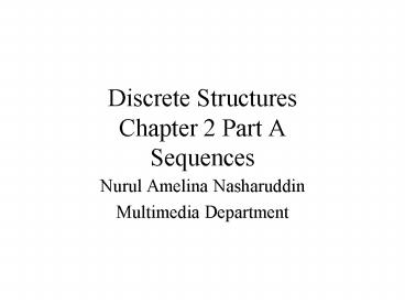 Discrete Structures Chapter 2 Part A Sequences
