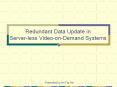 Redundant Data Update in Server-less Video-on-Demand Systems PowerPoint PPT Presentation