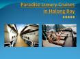 Paradise Luxury Cruises in Halong Bay PowerPoint PPT Presentation