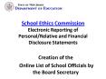 School Ethics Commission Electronic Reporting of Personal/Relative and Financial Disclosure Statements PowerPoint PPT Presentation