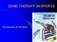 GENE THERAPY IN SPORTS PowerPoint PPT Presentation