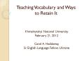 Teaching Vocabulary and Ways to Retain It PowerPoint PPT Presentation