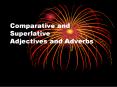Comparative and Superlative Adjectives and Adverbs PowerPoint PPT Presentation