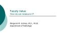 Faculty Value: How do we measure it? PowerPoint PPT Presentation