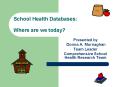 School Health Databases: Where are we today? PowerPoint PPT Presentation