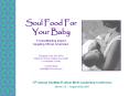 Soul Food For Your Baby A breastfeeding project targeting African Americans  Elizabeth Gant, MA, MPH Maternal, Child PowerPoint PPT Presentation