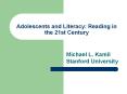 Adolescents and Literacy: Reading in the 21st Century PowerPoint PPT Presentation
