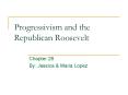 Progressivism and the Republican Roosevelt PowerPoint PPT Presentation