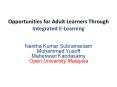 Opportunities for Adult Learners Through Integrated E-Learning  PowerPoint PPT Presentation