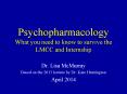 Psychopharmacology What you need to know to survive the LMCC and Internship PowerPoint PPT Presentation
