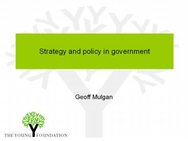 Strategy and policy in government