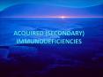 ACQUIRED (SECONDARY) IMMUNODEFICIENCIES PowerPoint PPT Presentation