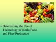 Determining the Use of Technology in World Food and Fiber Production PowerPoint PPT Presentation