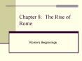 Chapter 8: The Rise of Rome PowerPoint PPT Presentation