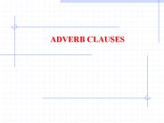 ADVERB CLAUSES