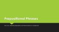 Prepositional Phrases PowerPoint PPT Presentation
