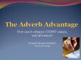 The Adverb Advantage PowerPoint PPT Presentation