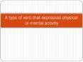 A type of verb that expresses physical or mental activity PowerPoint PPT Presentation