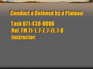 Conduct a Defense by a Platoon