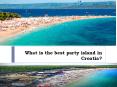 What is the best party island in Croatia PowerPoint PPT Presentation