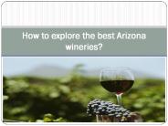 How to explore the best Arizona wineries