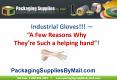 Industrial Gloves - A few reasons why they are such a helping hand PowerPoint PPT Presentation