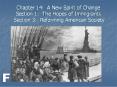 Chapter 14: A New Spirit of Change Section 1: The Hopes of Immigrants Section 3: Reforming American Society PowerPoint PPT Presentation