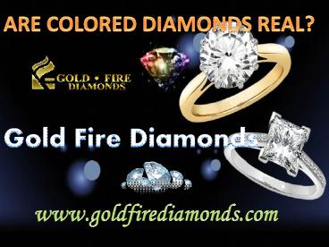 ARE COLORED DIAMONDS REAL