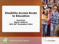 Disability Access Route to Education Overview Better Options DCU 28th November 2012 PowerPoint PPT Presentation