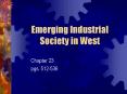 Emerging Industrial Society in West PowerPoint PPT Presentation