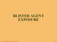 BLISTER AGENT EXPOSURE PowerPoint PPT Presentation