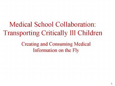 Medical School Collaboration: Transporting Critically Ill Children