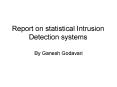 Report on statistical Intrusion Detection systems PowerPoint PPT Presentation